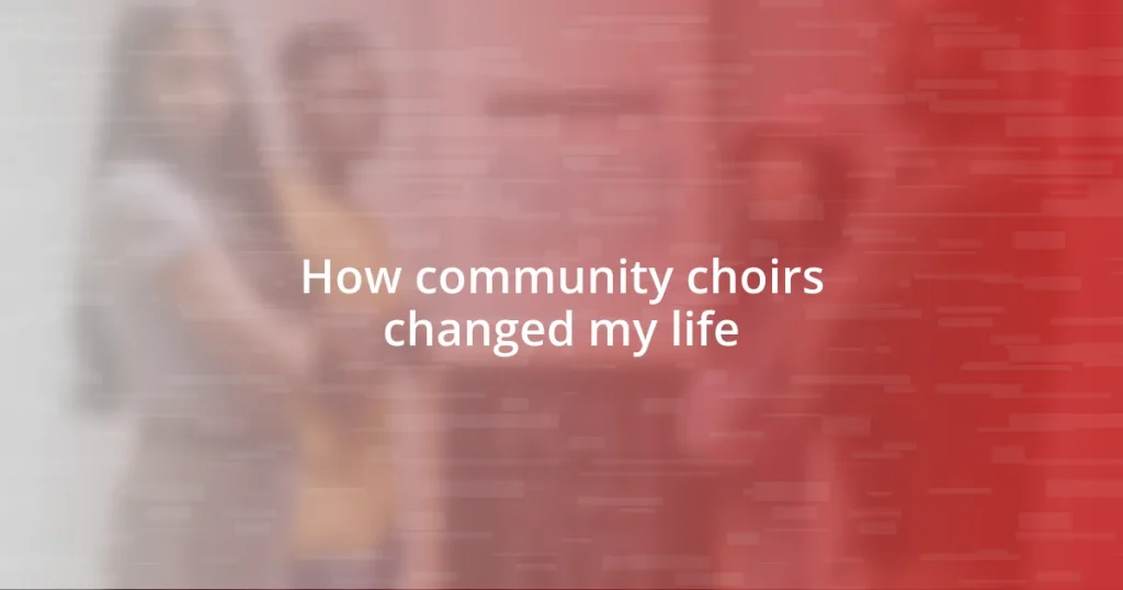 How community choirs changed my life