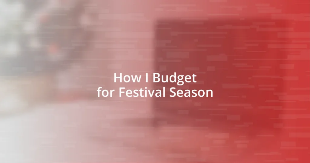 How I Budget for Festival Season