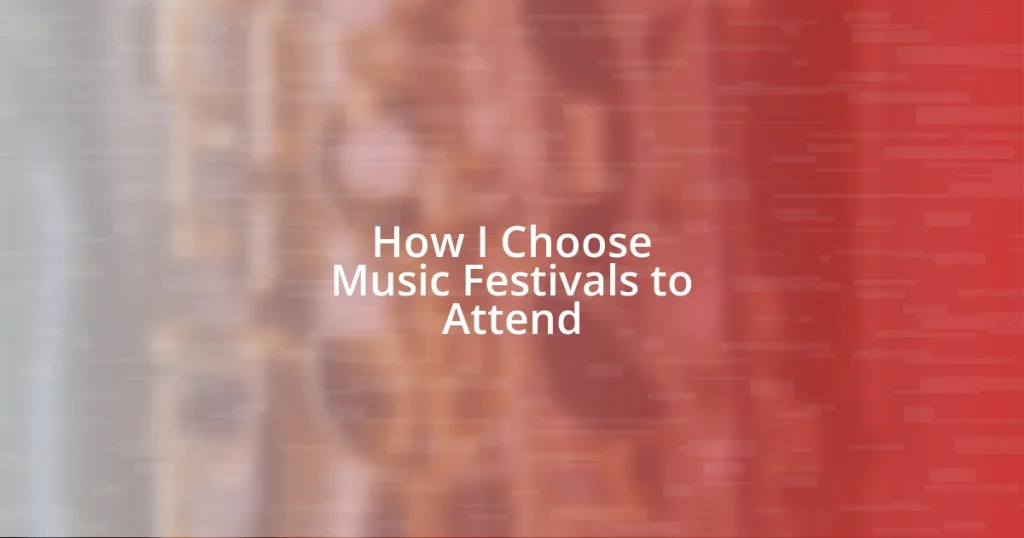 How I Choose Music Festivals to Attend