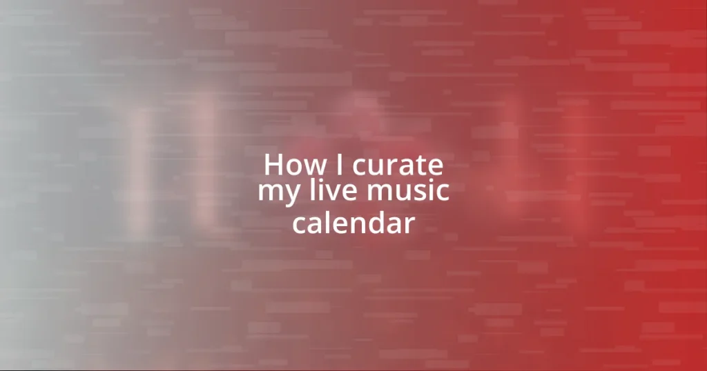 How I curate my live music calendar