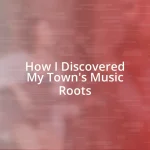 How I Discovered My Town’s Music Roots