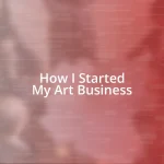 How I Started My Art Business