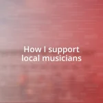 How I support local musicians