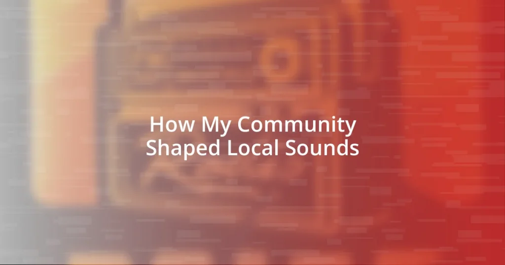 How My Community Shaped Local Sounds