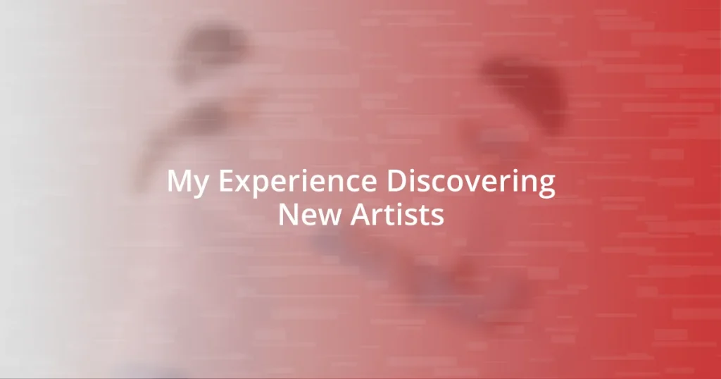 My Experience Discovering New Artists