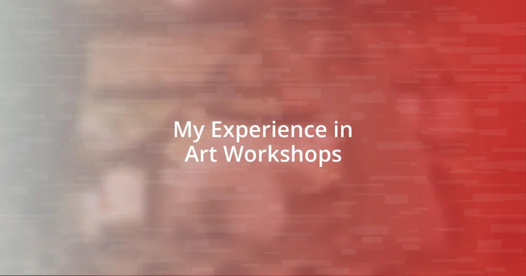 My Experience in Art Workshops