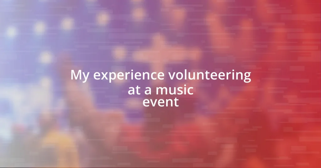 My experience volunteering at a music event