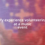 My experience volunteering at a music event