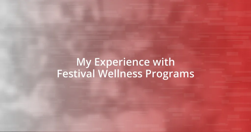 My Experience with Festival Wellness Programs