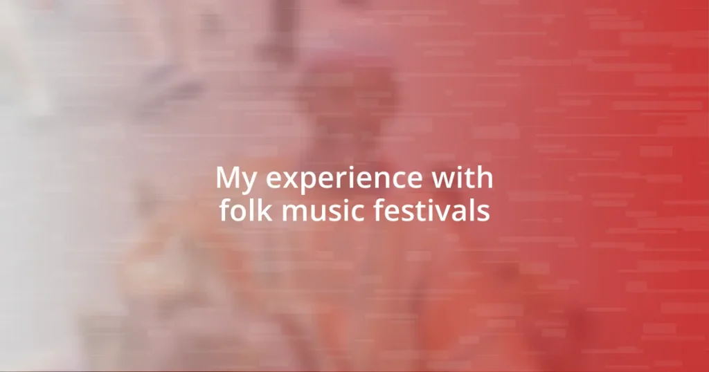 My experience with folk music festivals