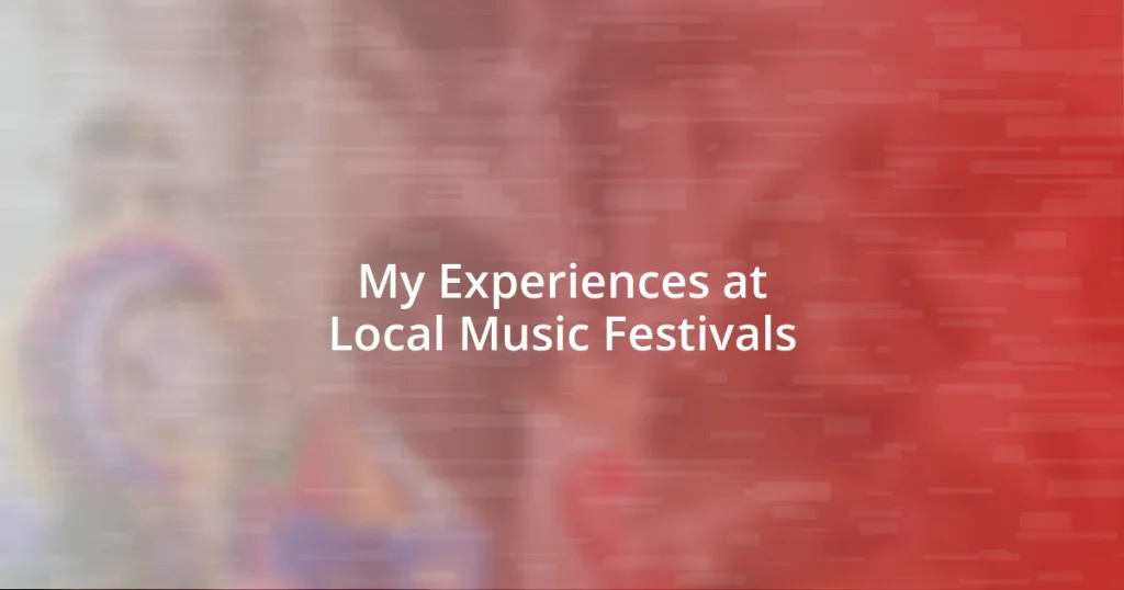 My Experiences at Local Music Festivals