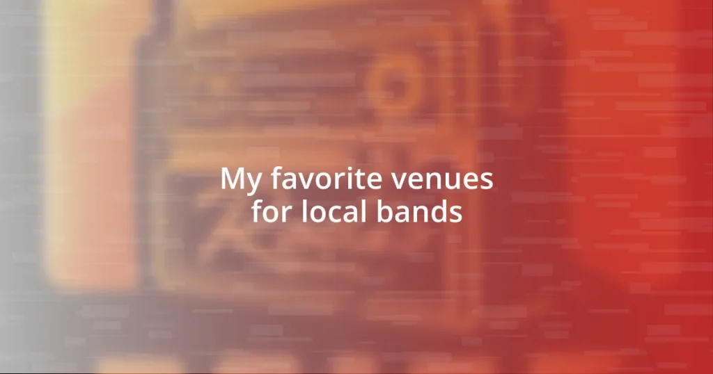 My favorite venues for local bands