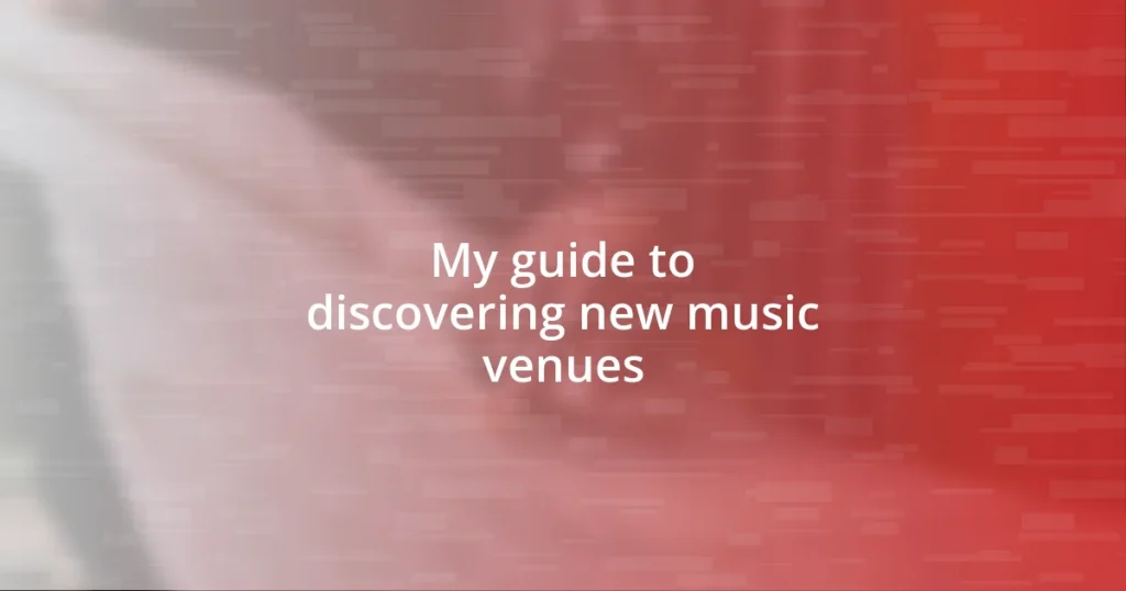 My guide to discovering new music venues