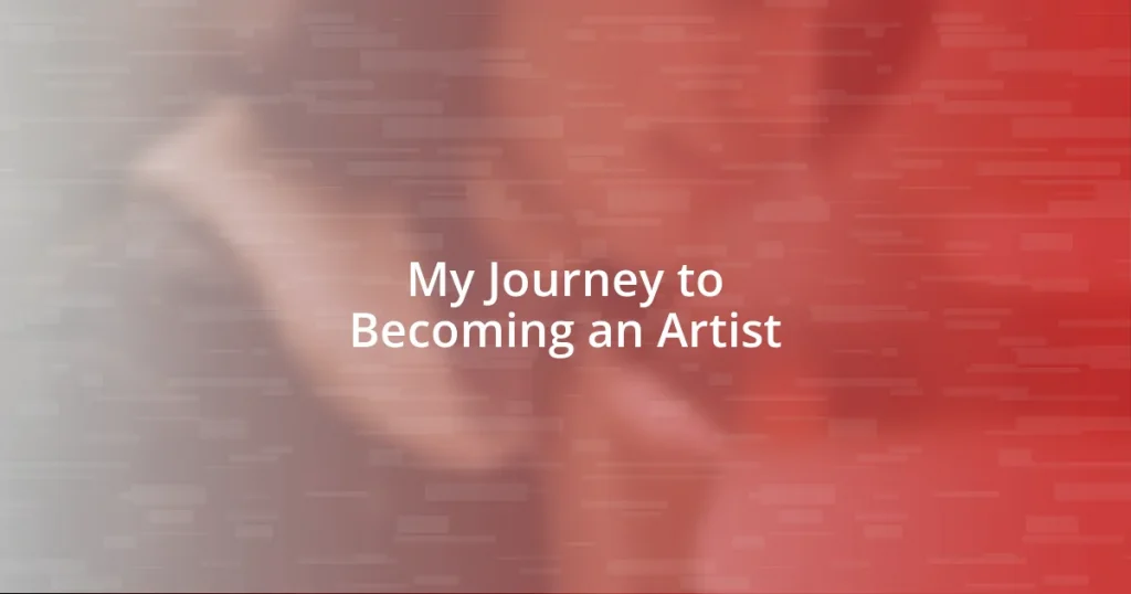 My Journey to Becoming an Artist