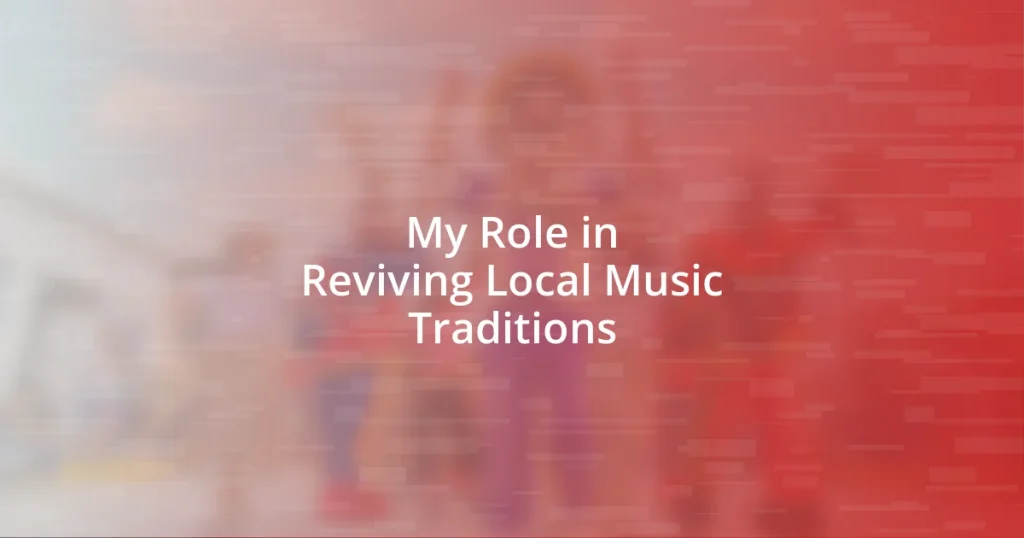 My Role in Reviving Local Music Traditions