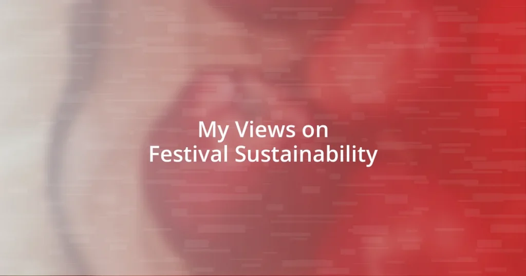 My Views on Festival Sustainability