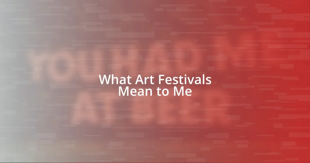 What Art Festivals Mean to Me