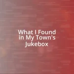 What I Found in My Town’s Jukebox