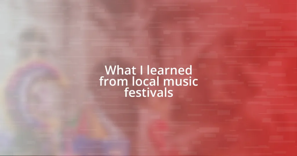 What I learned from local music festivals