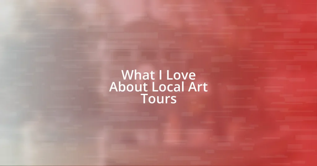 What I Love About Local Art Tours