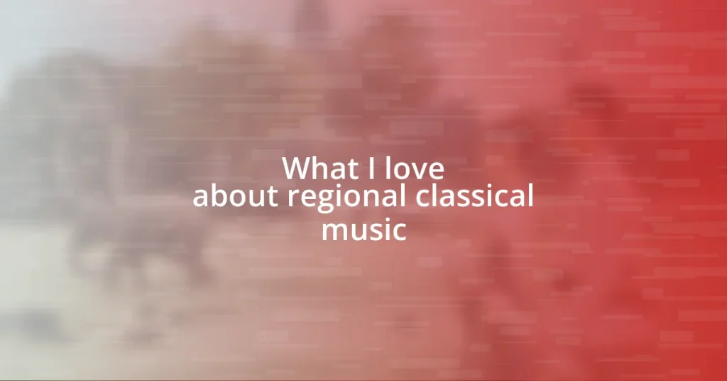 What I love about regional classical music