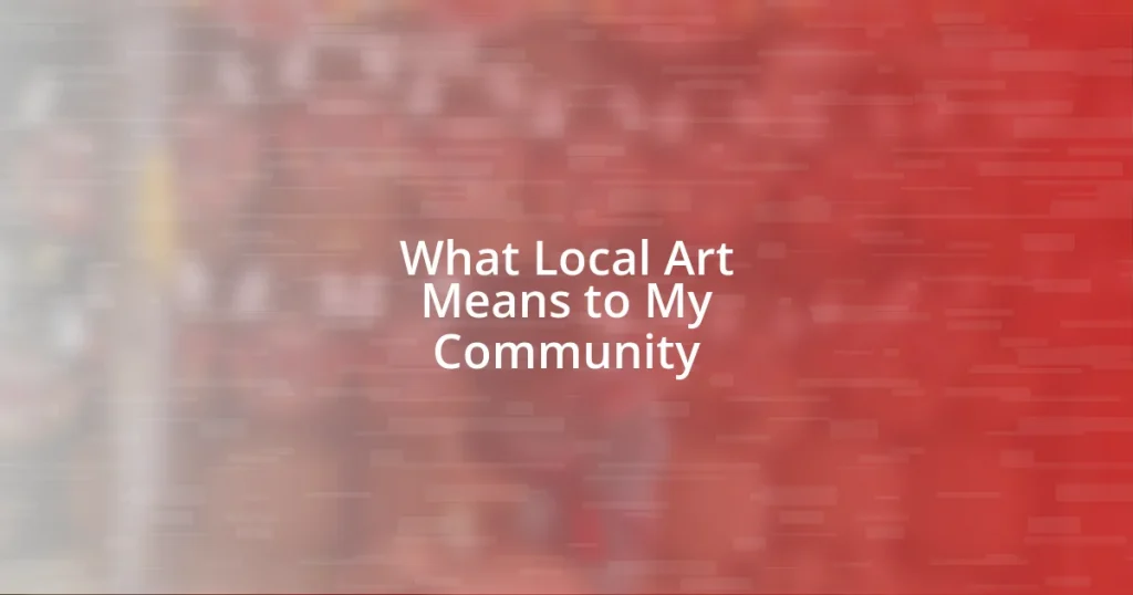 What Local Art Means to My Community