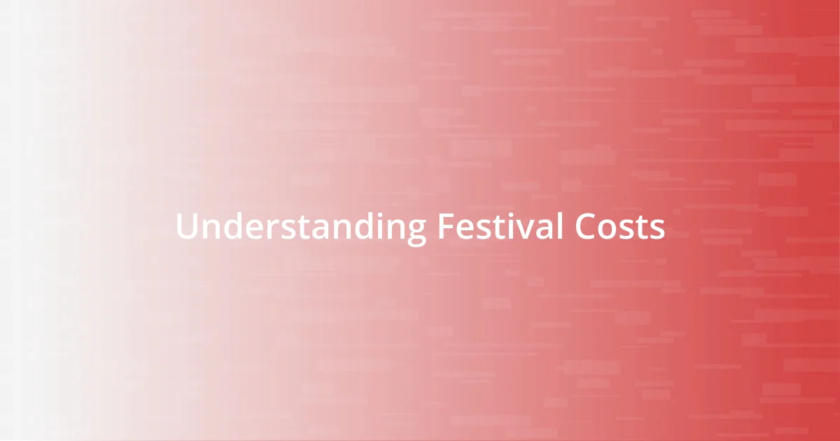 Understanding Festival Costs