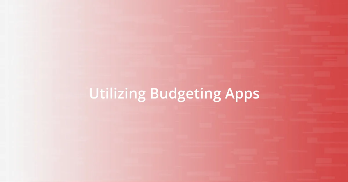 Utilizing Budgeting Apps