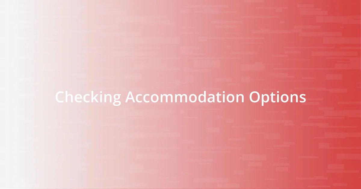 Checking Accommodation Options