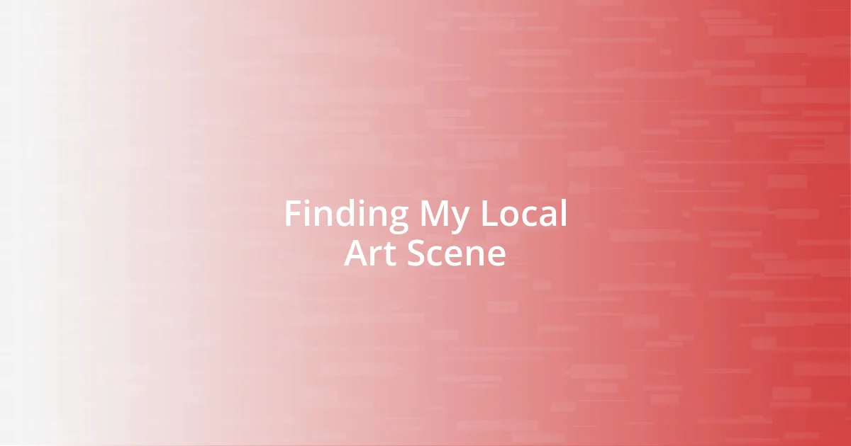 Finding My Local Art Scene