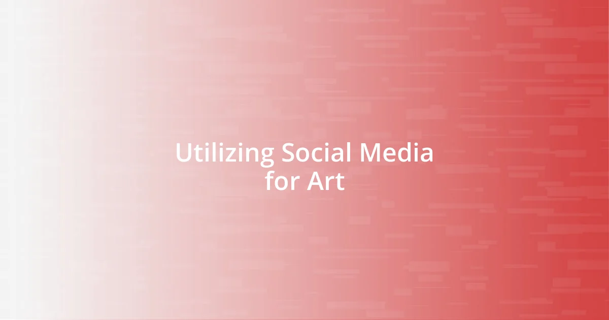 Utilizing Social Media for Art