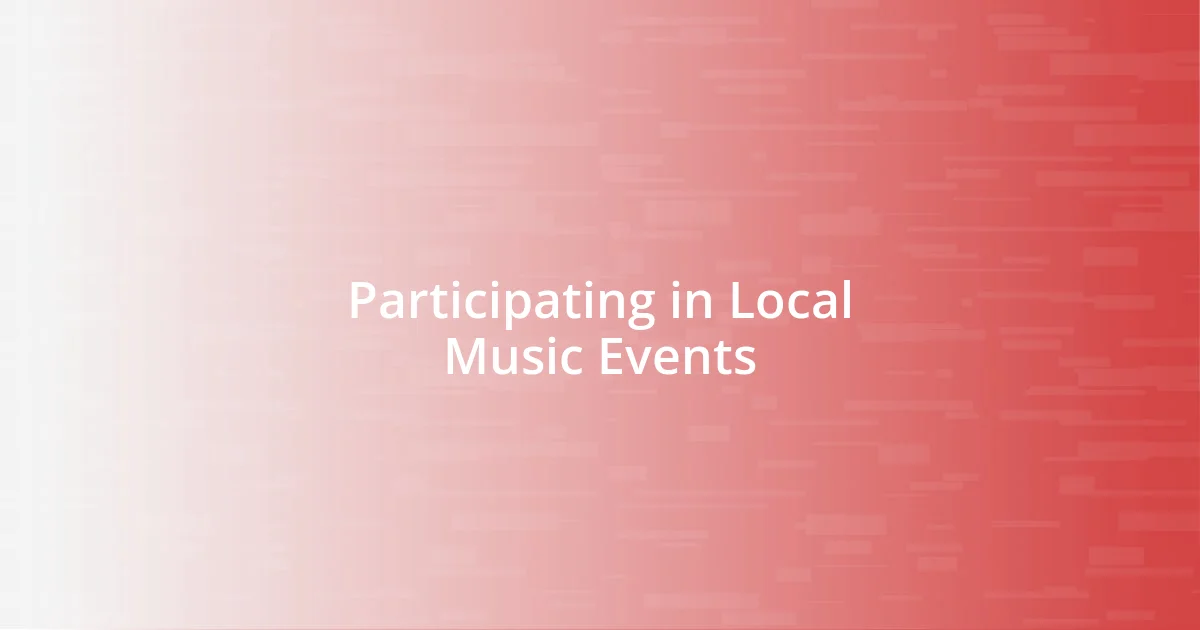 Participating in Local Music Events