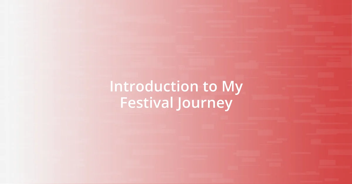 Introduction to My Festival Journey