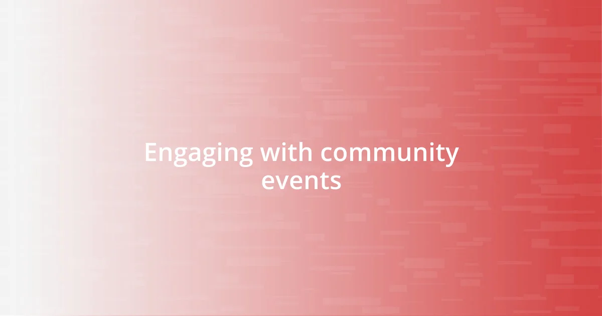 Engaging with community events