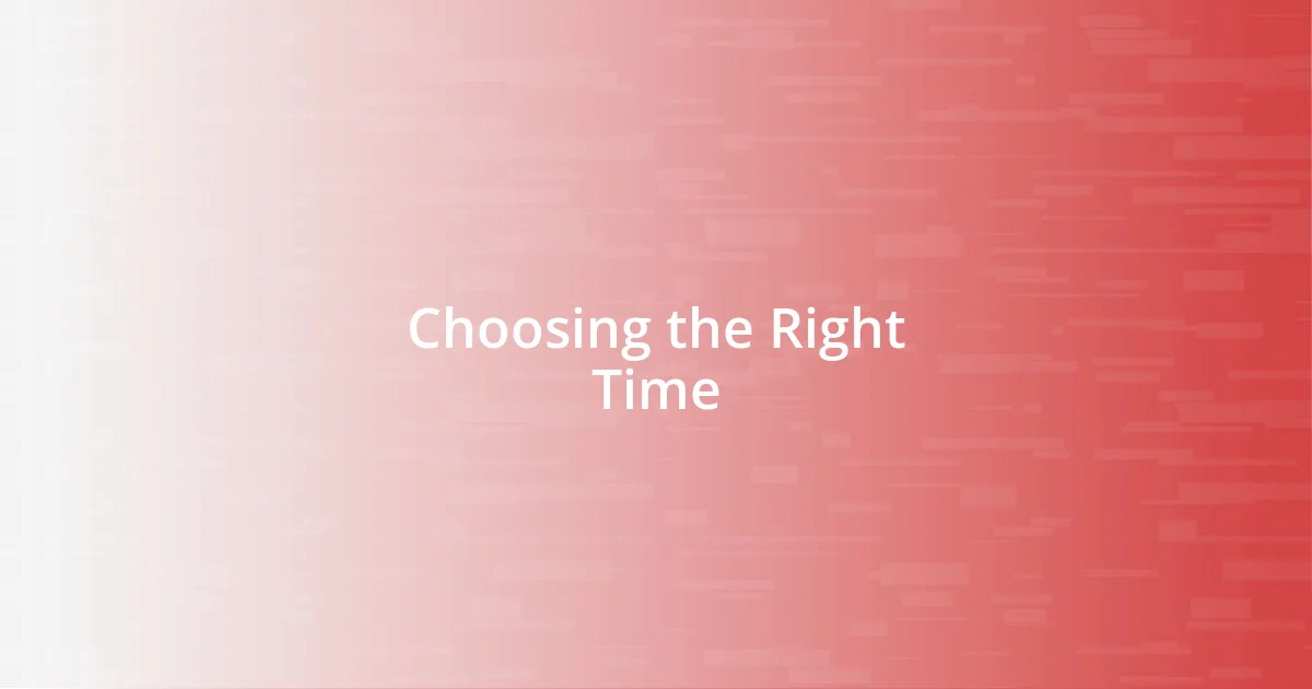 Choosing the Right Time