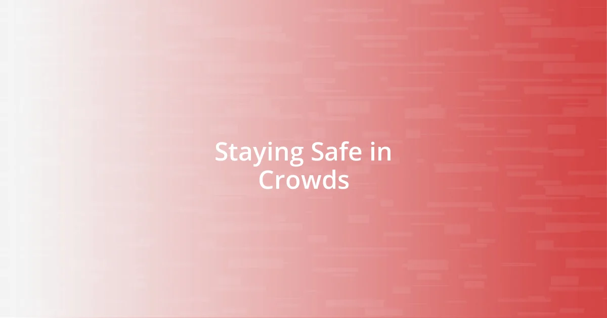 Staying Safe in Crowds