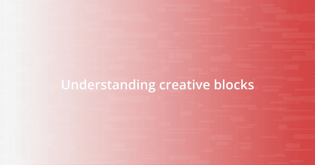 Understanding creative blocks