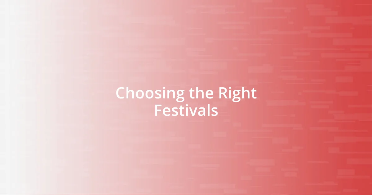 Choosing the Right Festivals