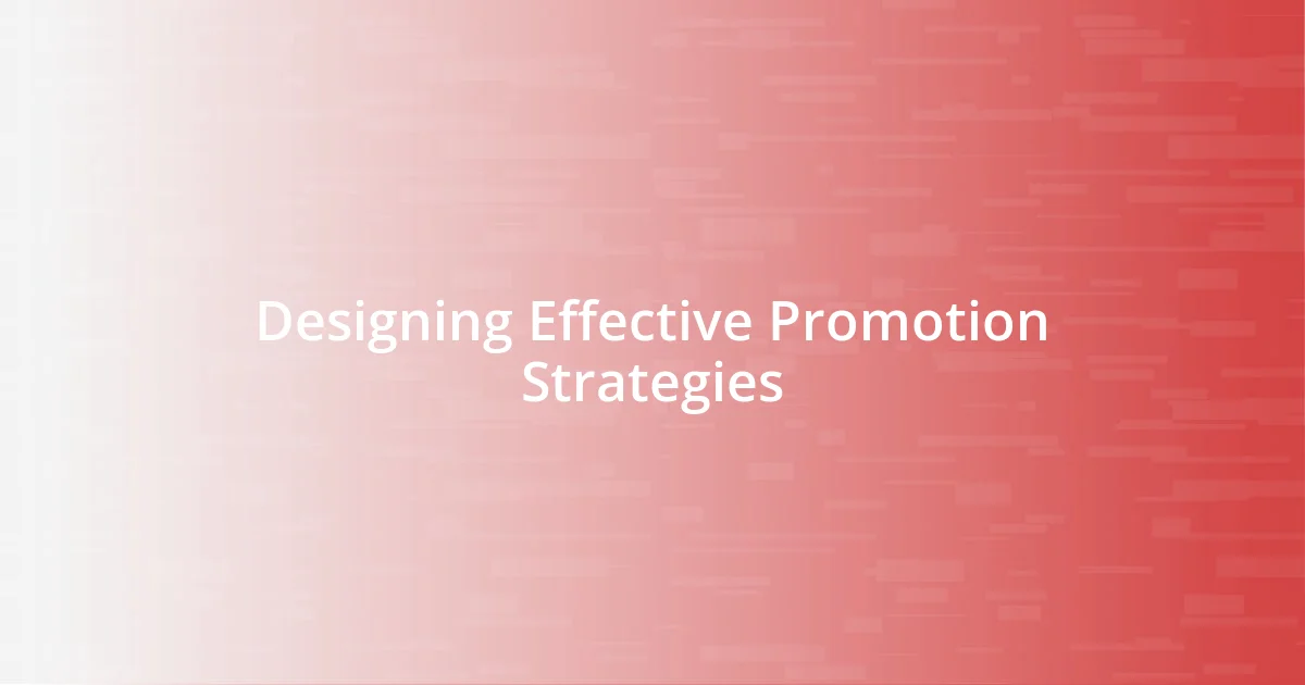 Designing Effective Promotion Strategies