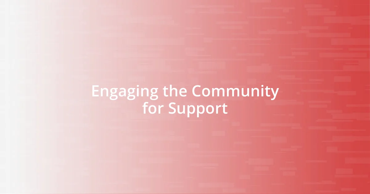 Engaging the Community for Support