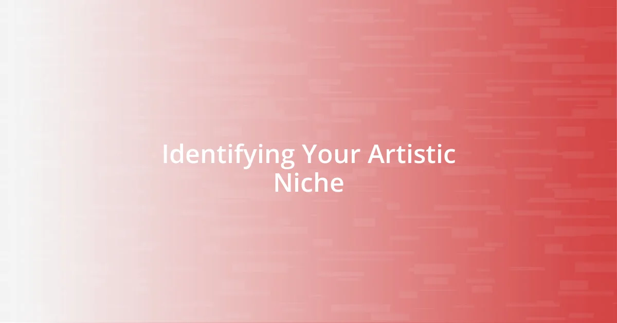 Identifying Your Artistic Niche