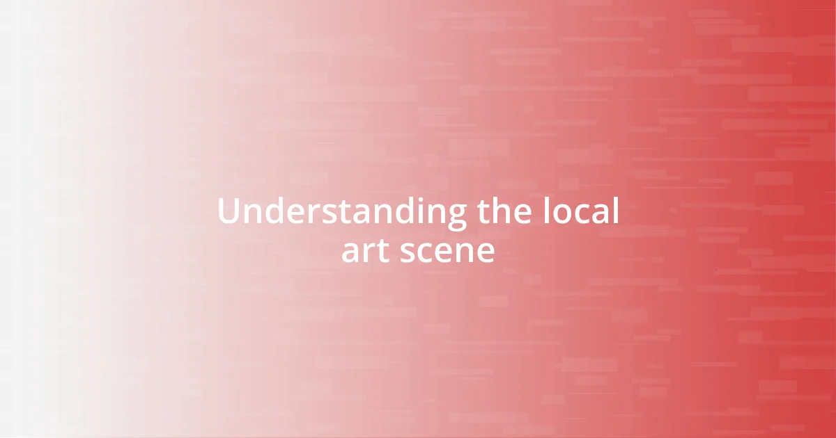 Understanding the local art scene