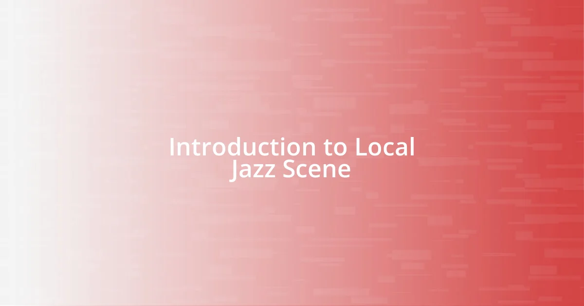 Introduction to Local Jazz Scene