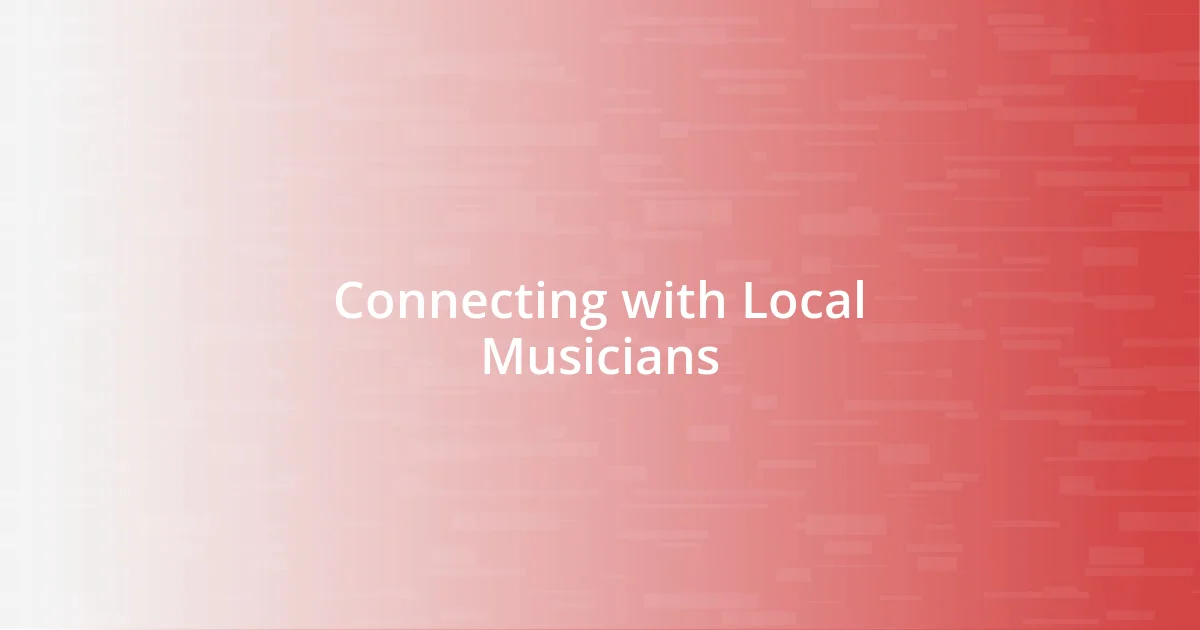 Connecting with Local Musicians