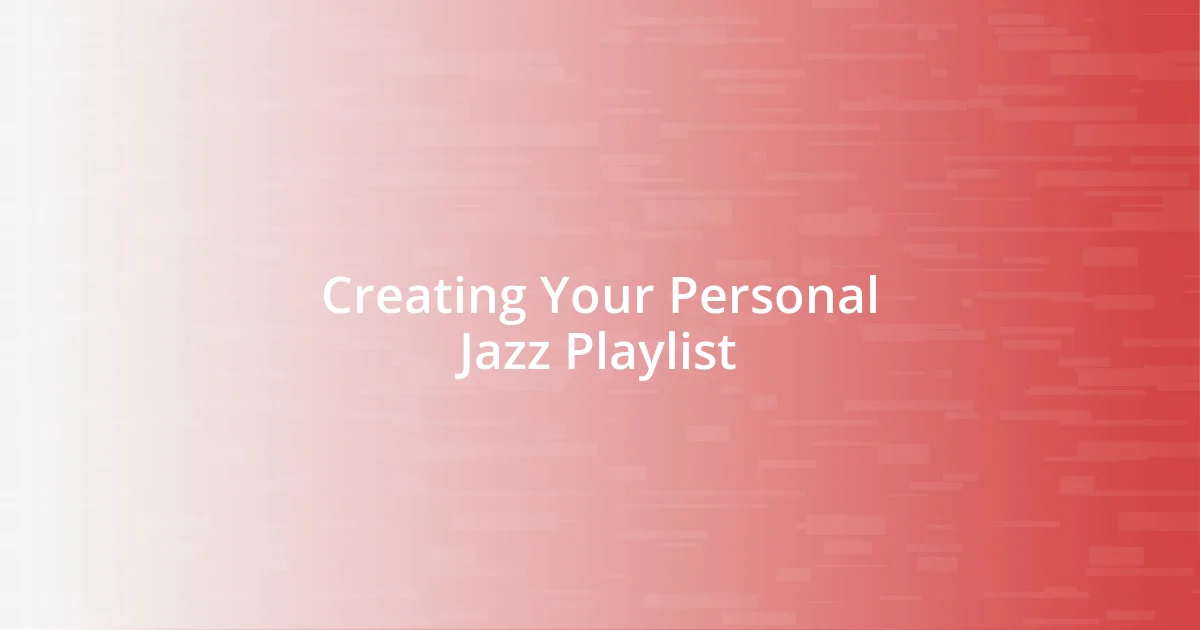 Creating Your Personal Jazz Playlist