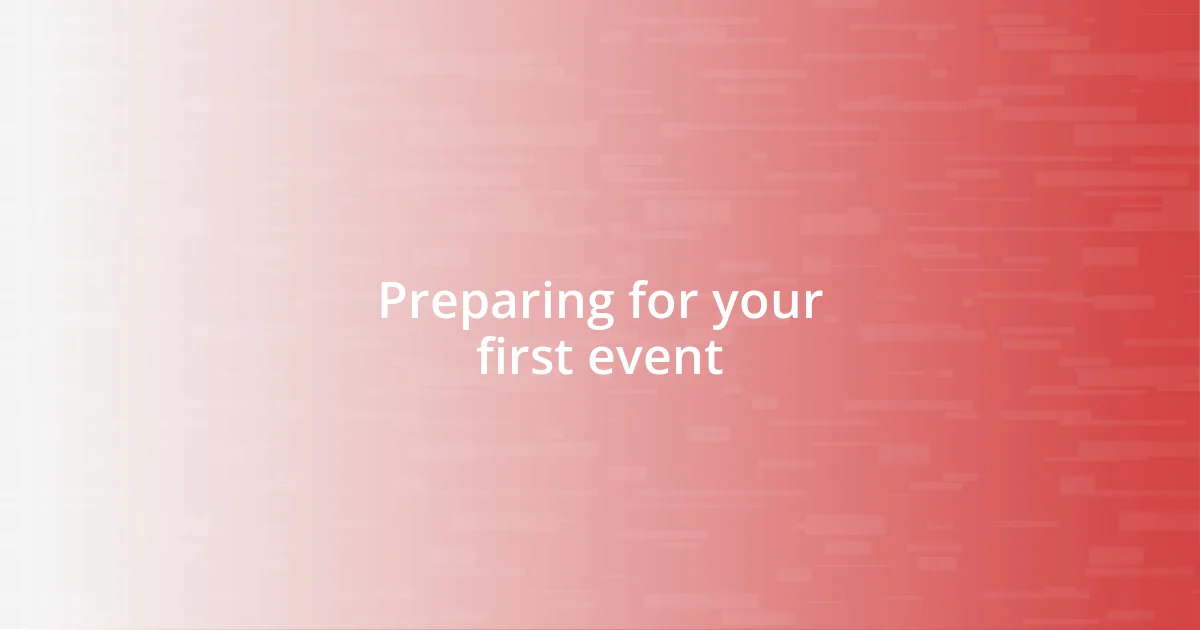 Preparing for your first event