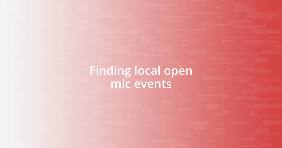 Finding local open mic events