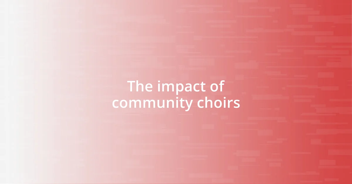 The impact of community choirs