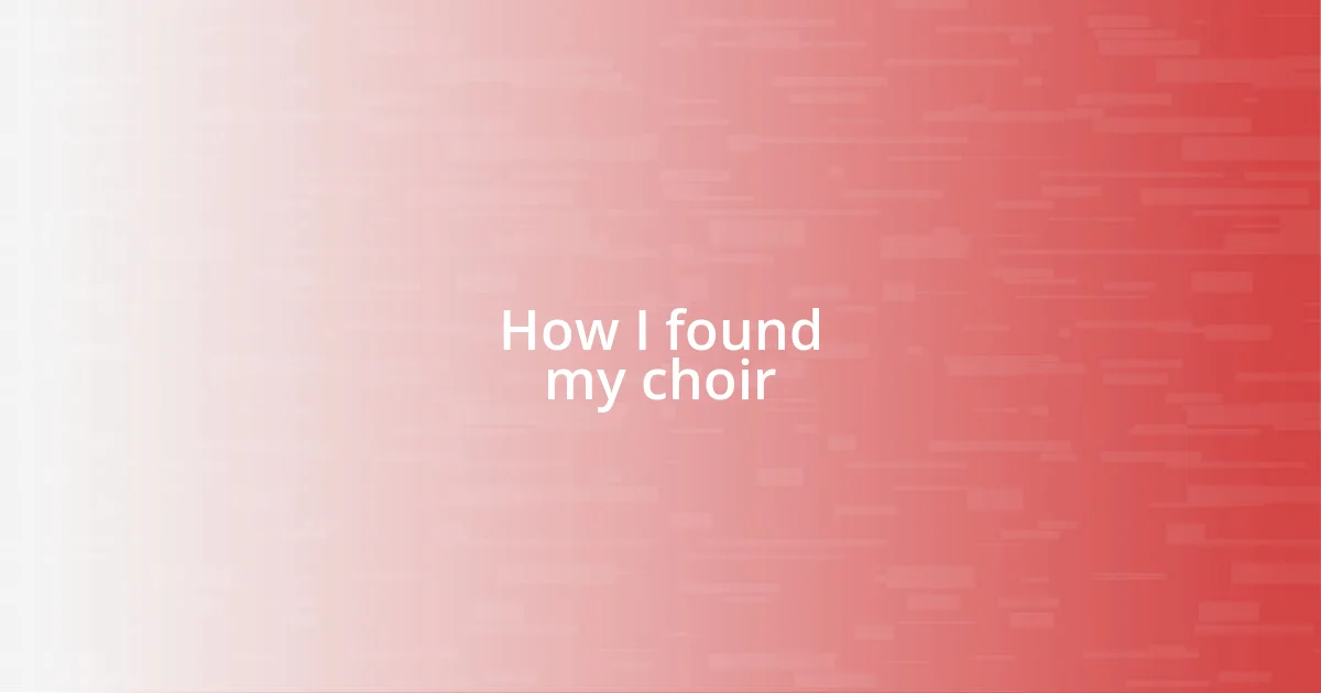 How I found my choir