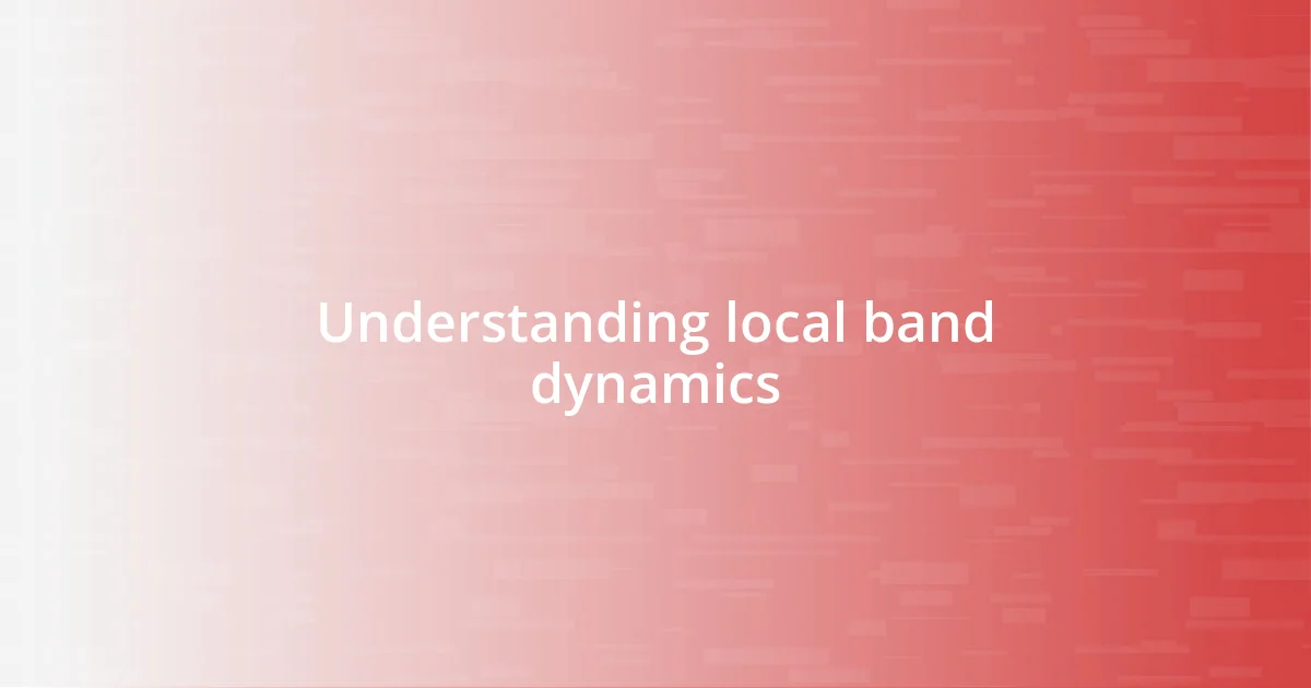 Understanding local band dynamics